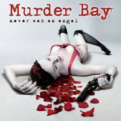 Murder Bay : Never Was an Angel